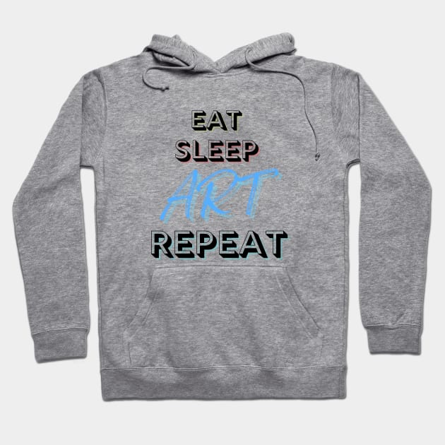 Eat sleep Art Hoodie by MGuyerArt